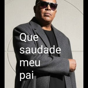 Que saudade do meu pai