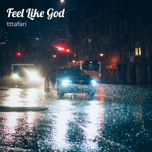 Feel Like God
