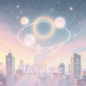Hold me tight