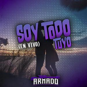 SOY TODO TUYO(EN VIVO)