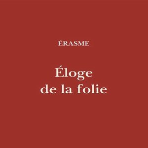 Érasme - Éloge de la folie / Chap32