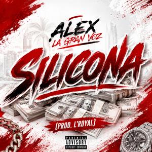 Silicona (feat. Alex La Gran Voz)