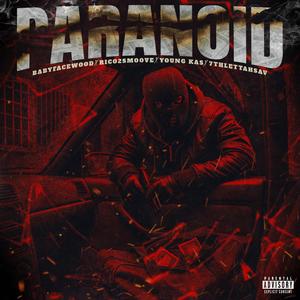 Paranoid (feat. BabyFaceWood, Rico 2 Smoove & Young Kas)