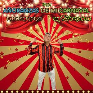 Añoranzas De Mi Carnaval (Mix)