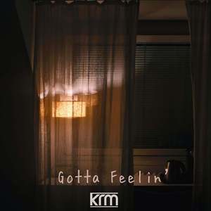 Gotta Feelin'