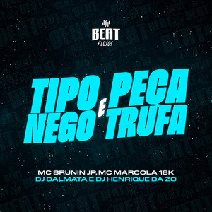 Tipo Peça e Nego Trufa