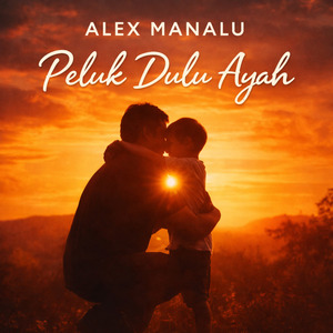 Peluk Dulu Ayah