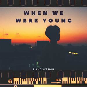 When We Were Young (Piano Version)