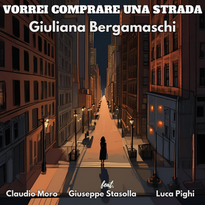 Vorrei comprare una strada (feat. Giuseppe Stasolla, Luca Pighi & Claudio Moro)