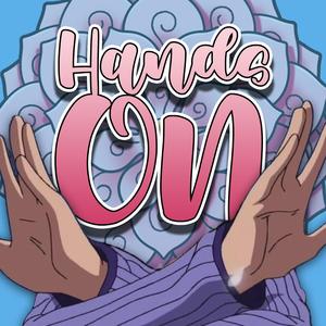 Hands on (feat. Sailorurlove & FrivolousShara)