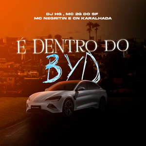 MTG - É DENTRO DO BYD