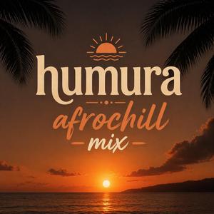Humura (Afrochill Version)