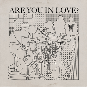 Why you scared of love