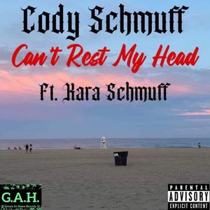 Can't Rest My Head (feat. Kara Schmuff)