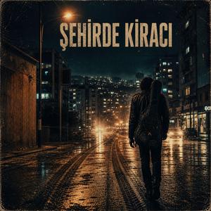 ŞEHİRDE KİRACI