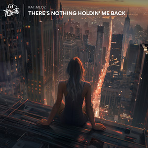 There's Nothing Holdin' Me Back
