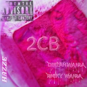 2CB (feat. DellahWaira)