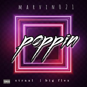 Poppin (feat. Straal & Big Flex)