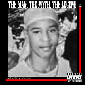 The Man, The Myth, The Legend (feat. Geezel)