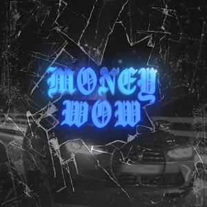MONEY WOW (feat. Ele D)