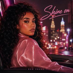 Shine on