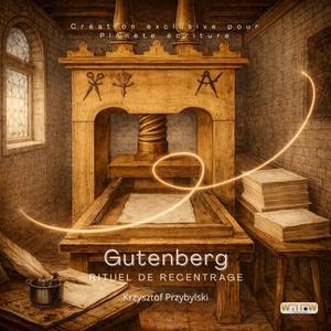 Gutenberg (Rituel de recentrage)