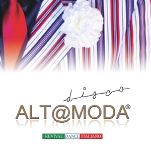 I Love Alt@moda, Mon amour, La mia banda suona il rock, Voglio vederti danzare, L'aiuola, Nano nano, Un'estate al mare (Armadi Mix)