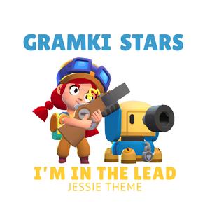 I'm In The Lead (Brawl Stars Jessie Theme)