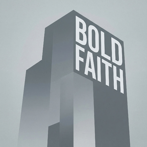 Bold Faith
