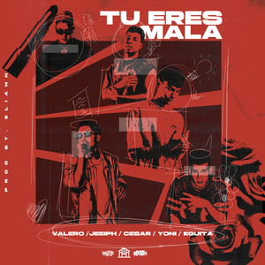 Tu eres mala