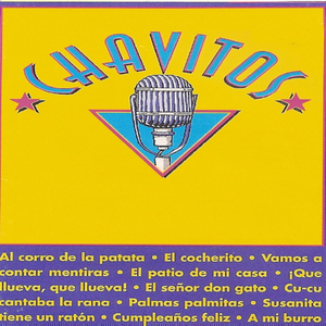 Chavitos / Había una Vez un Barquito Chiquitito / El Patio de Mi Casa / Tengo una Muñeca / ¡que Llueva Que Llueva! / Al Corro de la Patata / ¿dónde Están las Llaves? / El Cocherito / Pin-Pon