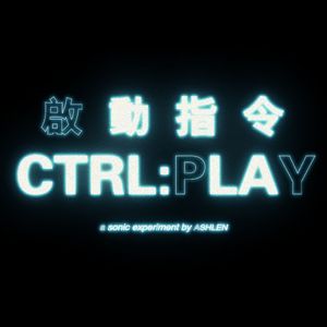 CTRL:PLAY