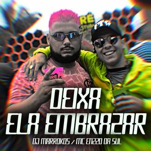 Deixa Ela Embrazar