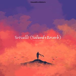 Srivalli (Solwed+Reverb)