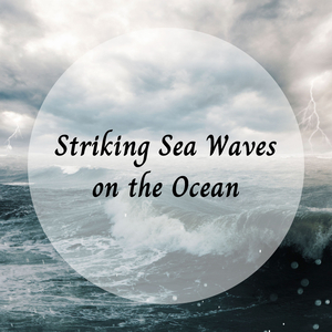 Striking Sea Waves on the Ocean - 2 Hours