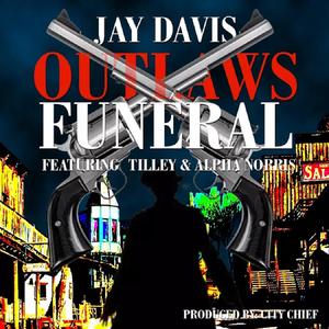 outlaws Funeral (feat. Tilley & Alpha Norris)