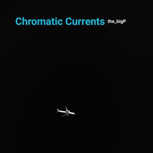 Chromatic Currents (VIP Mix)