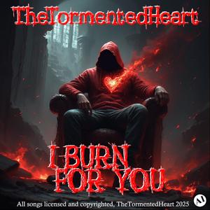 I Burn For You