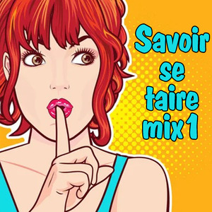 SAVOIR SE TAIRE MIX1