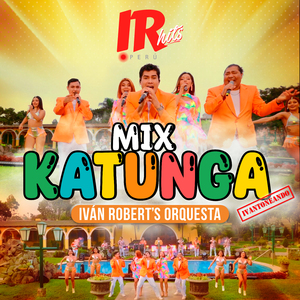 Mix Katunga - Ir Hits Session 6 - Ivantoneando (Por una Negrita/Me Lo Dijo una Gitana/Dice la Gente, Ojos Que No Ven…/Mirá para Arriba, Mirá para Abajo)