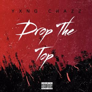 Drop The Top