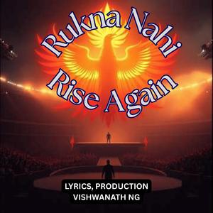 Rukna Nahi (Rise Again)