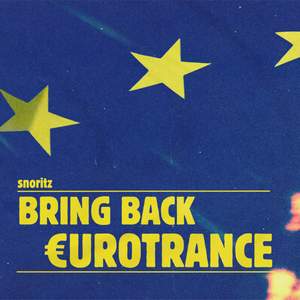 BRING BACK €UROTRANCE