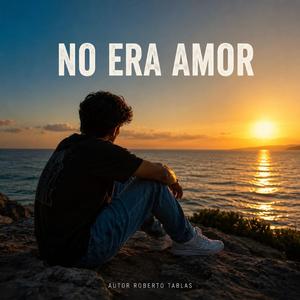 No era amor