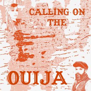 Calling on the Ouija (Instrumental) (Instrumental)
