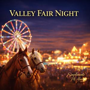 Valley Fair Tonight