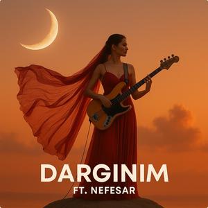 Dargınım (feat. Nefesar)