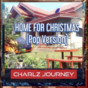 HOME FOR CHRISTMAS (Pop Version) CHARLZ JOURNEY (Radio Edit)