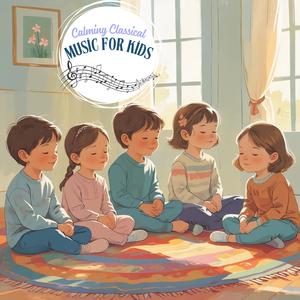 Calming Classical Music for Kids