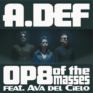 Op8 of the Masses (feat. Ava Del Cielo)